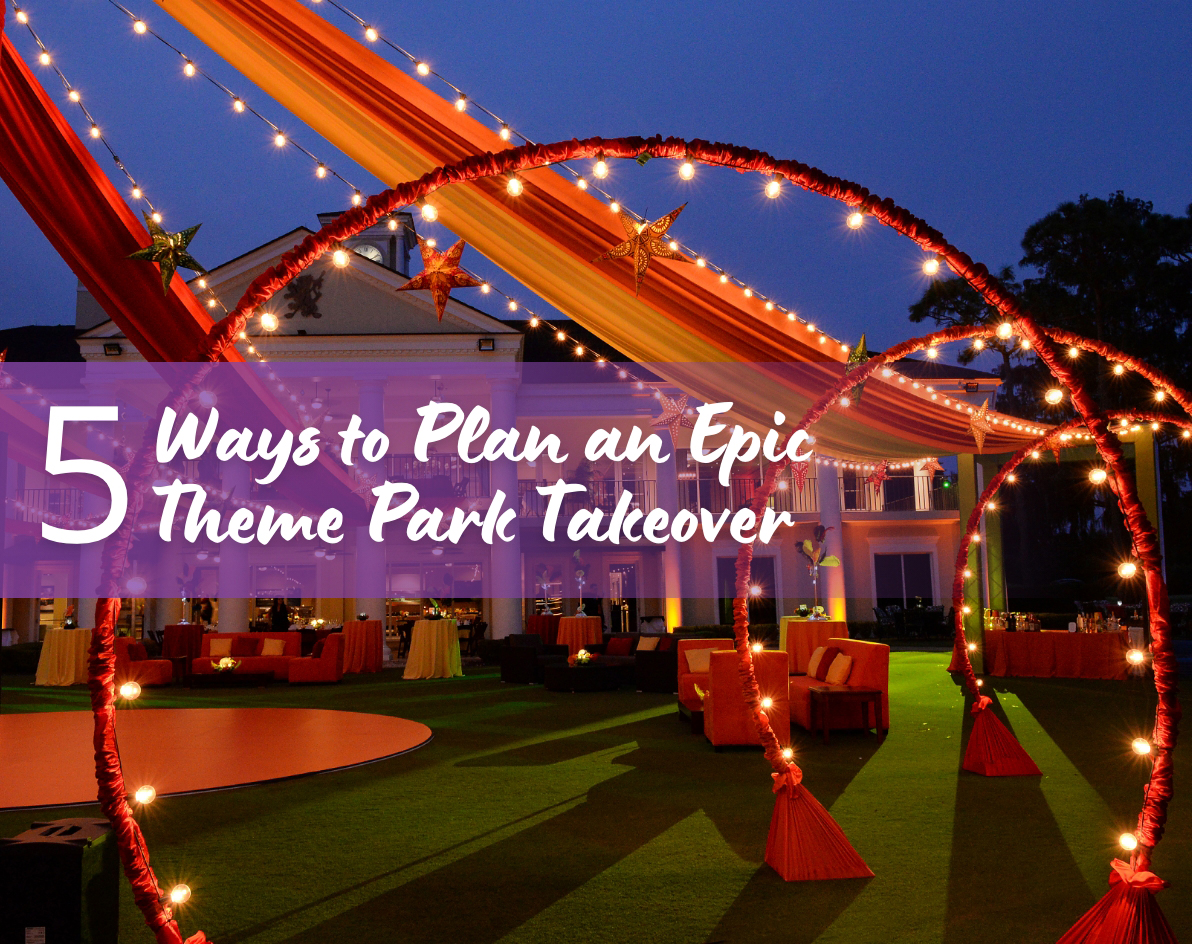 5-ways-theme-park 5 ways to plan an epic theme park takeover